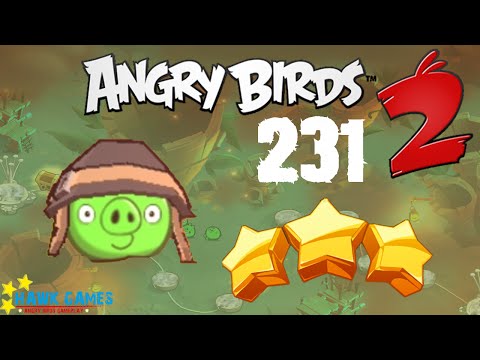 Angry Birds 2 - 3 Stars Walkthrough Level 231 [4K 60FPS]