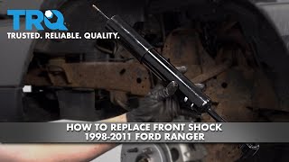 How To Replace Front Shock 1998-2011 Ford Ranger