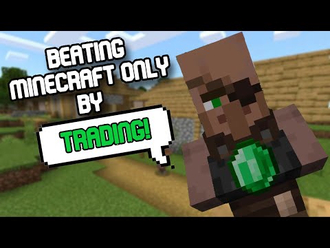 Can I beat Minecraft only by trading?