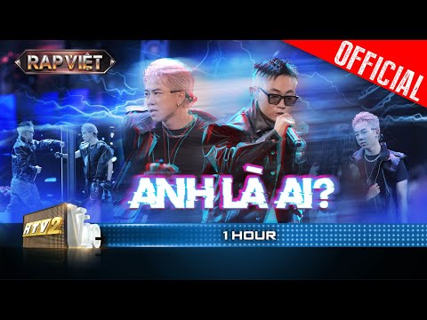 [1 HOUR] Nghe thả ga rap love da diết Anh Là Ai? của Công Hiếu & DT Tập Rap | Rap Việt 2023