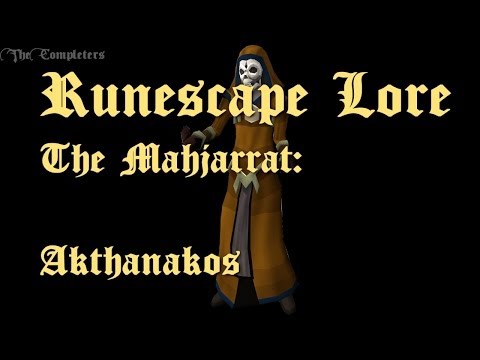 Runescape Lore: Akthanakos - The Mahjarrat