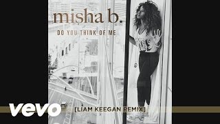Misha B - Do You Think Of Me (Liam Keegan Remix)