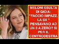 MELONI ESULTA DI GIOIA: "FACCIO IMPAZZ. LA SX " PENSAVANO AD UN 3 A ZERO? SI PER IL CENTRODESTRA
