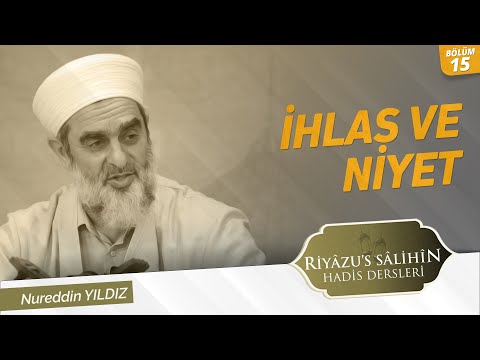 15) İhlas ve Niyet 12.Hadis