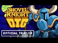Shovel Knight Dig - Official Release Date Trailer (ft. Egoraptor, The Completionist)