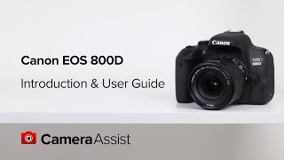 Video thumbnail for Canon EOS 800D Tutorial – Introduction & User Guide by Canon Camera Assist