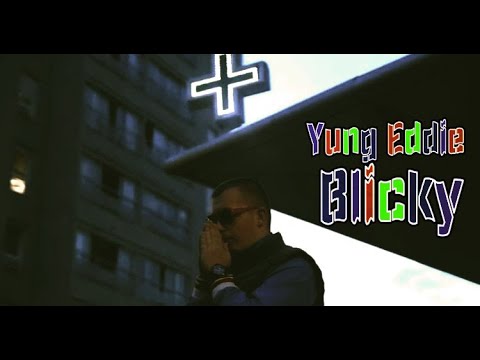 Yung Eddie - BLICKY [Official Video]