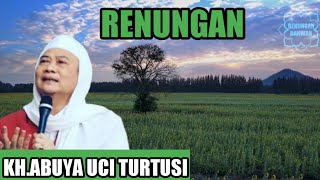 Download lagu CERAMAH PENDEK SEDIH || ABUYA UCI TURTUSI mp3