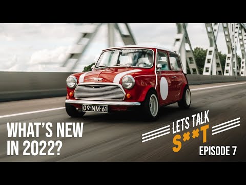 Let's Talk Sh*t - Episode 7 | Whats new in 2022 with Classic Minis