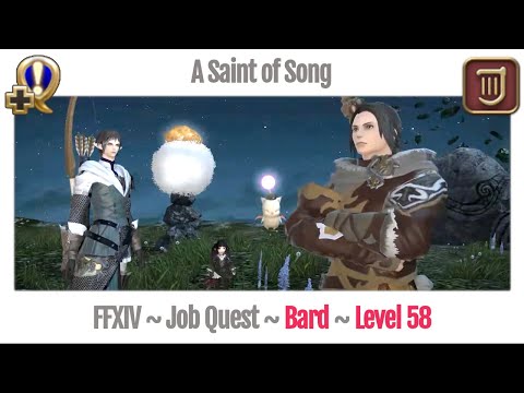 FFXIV Bard Level 58 Job Quest ~ Heavensward ~ A Saint of Song