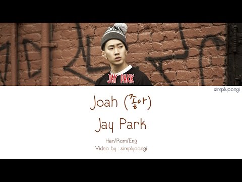 Jay Park [박재범] - Joah [좋아] (Color Coded Lyrics | Han/Rom/Eng)