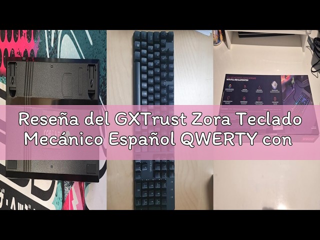 Vídeo relacionado con GXTrust Zora Teclado Mecánico Español QWERTY con Iluminación RGB, Negro
