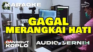 Download lagu GAGAL MERANGKAI HATI KARAOKE DANGDUT KOPLO mp3 Download lagu GAGAL MERANGKAI HATI KARAOKE DANGDUT KOPLO mp3