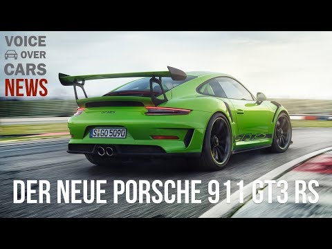 2018 Porsche 911 GT3 RS Fakten Leistung Preis Informationen Voice over Cars News