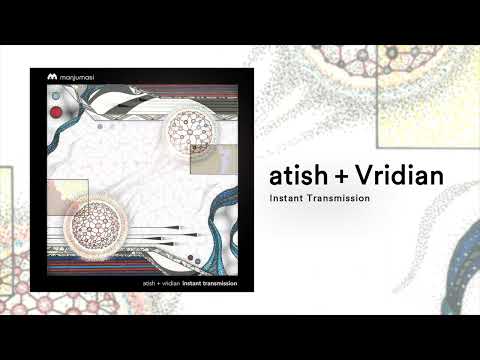 atish, Vridian -  Instant Transmission