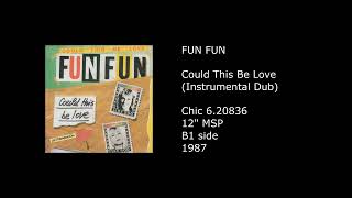 FUN FUN - Could This Be Love (Instrumental Dub) - 1987