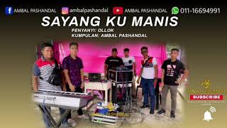 Download lagu SAYANG KU MANIS - AMBAL PASHANDAL FEAT. OLLOK | LAGU BAJAU SANGBAIAN mp3