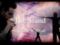 The Stand ~ Michael W Smith