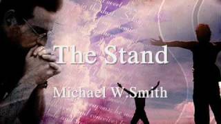 The Stand ~ Michael W Smith