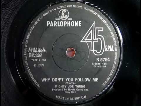 Psych - MIGHTY JOE YOUNG - Why Don't You Follow Me - PARLOPHONE R 5794 UK 1969 Psych Dancer Not Soul
