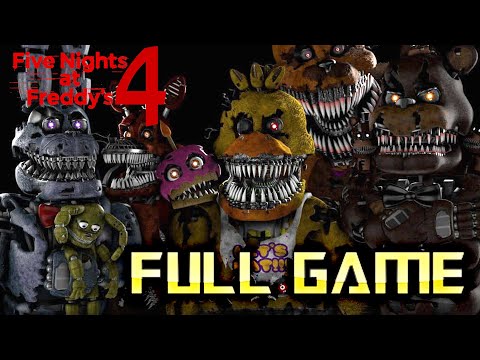 Five Nights at Freddy's 4 | Full Game Walkthrough | No Commentary