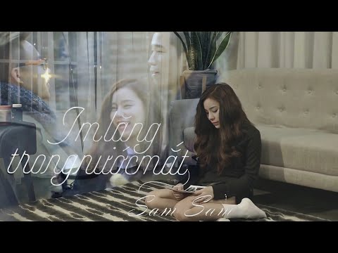 Im lặng trong nước mắt - Sam Sam