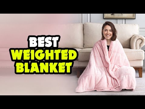 TOP 6: Best Weighted Blanket for 2022 | Reduce Anxiety, Improve Your Sleep!