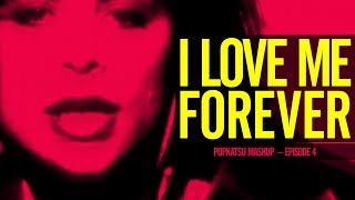 I LOVE ME FOREVER (Ultimate Music Megamix)