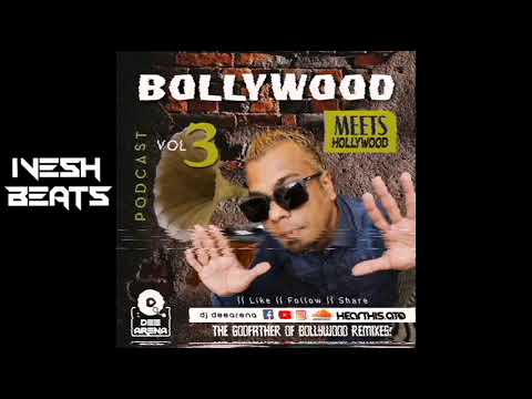 Bollywood meets Hollywood Vol 3 - Dee arena ( 1 hour mashup 🔥 )
