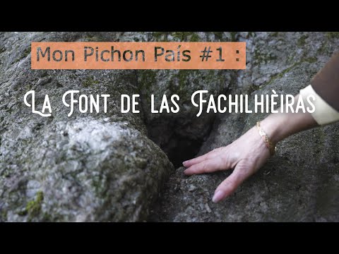 “Mon pichon país” #1 La Font de las Fachilhièiras