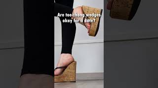 Are toe-thong wedges okay for a date? #wedges #shoes #fashion