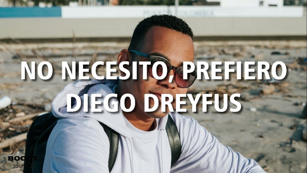 NO NECESITO, PREFIERO | DIEGO DREYFUS