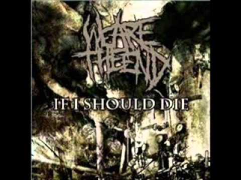 We Are The End - Final
