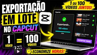 Exportação em LOTE no CapCut - Exporte 1 ou 100 videos juntos no CapCut