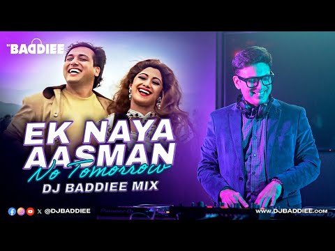 Ek Naya Aasman X No Tomorrow | DJ Baddiee Mix | Govinda | Shilpa Shetty | AN21 & Maunt