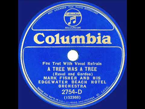 1933 Mark Fisher - A Tree Was A Tree (Mark Fisher, vocal)