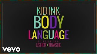 Kid Ink - Body Language (Audio) ft. Usher, Tinashe