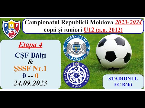 04_CSF_Balti_a.n.2012-( 0 ) --  SSSF NR.1 Chisinau-( 0 )__24.09.2023_1