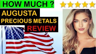 Augusta Precious Metals Review - Investment Minimum, Fees, P