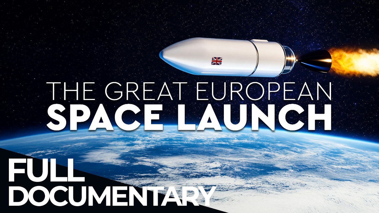 The Great European Space Launch | Free Documentary Space
