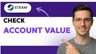 How to Check Steam Account Value [2026 Full Guide]