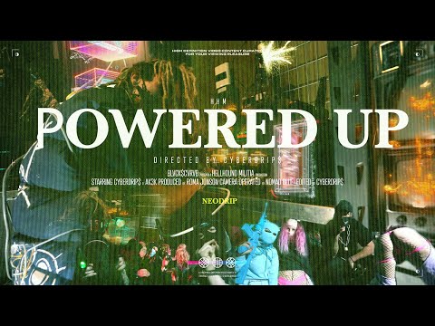 CYBERDRIP$ X AK3K - Powered Up ( PROD. ROMA JONSON )