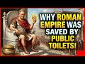 Why the Roman Empire Was Saved by Public Toilets (Pecunia Non Olet)