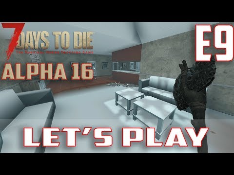 7 Days To Die Alpha 16 Let's Play(PC Gameplay)-Ep.9-We Have To Find Antibiotics Or We Are Done For