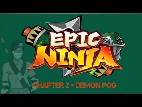 Epic ninja - god || Chapter 2 Demon fog