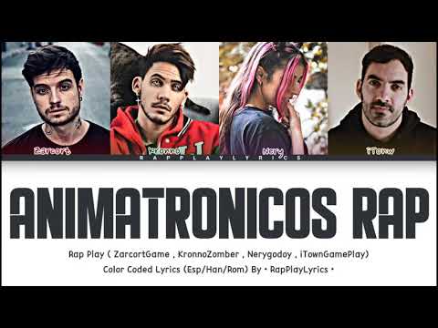 ANIMATRONICOS RAP - ZarcortGame , KronnoZomber , NeryGodoy , iTownGamePlay / Color Coded Lyrics