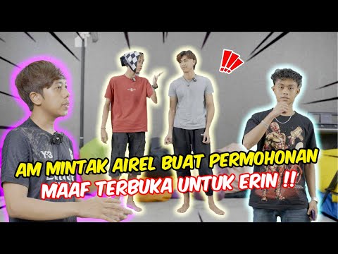 AM MINTAK AIREL BUAT PERMOHONAN MAAF TERBUKA UNTUK ERIN !! - WE LISTEN WE DON'T JUDGE VIRAL !