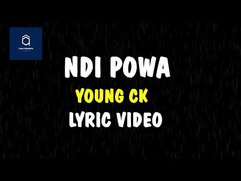 NDI POWA  BY YOUNG CK[LYRIC VIDEO 2022]