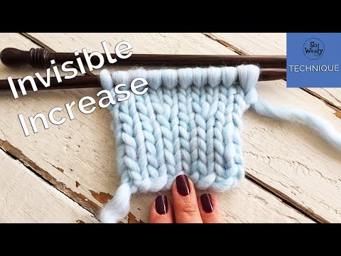 Invisible increases when knitting Stockinette stitch (super easy) - So Woolly