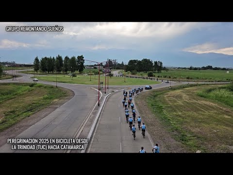 PEREGRINACION VIRGEN DEL VALLE DE CATAMARCA | GRUPO REMONTANDO SUEÑOS 2025 | LA TRINIDAD (TUC. ARG)